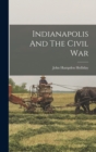 Image for Indianapolis And The Civil War
