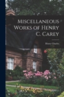 Image for Miscellaneous Works of Henry C. Carey