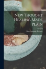 Image for New Thought Healing Made Plain
