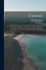 Image for Hawaii : Our New Possessions: An Account Of Travels And Adventure, With Sketches Of The Scenery, Customs And Manners, Mythology And History Of Hawaii To The Present, And An Appendix Containing The Tre