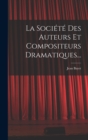 Image for La Societe Des Auteurs Et Compositeurs Dramatiques...
