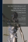 Image for Secret Journals of the Acts and Proceedings of Congress : From the First Meeting Thereof to the Dissolution of the Confederation; Volume 4