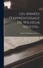 Image for Les Annees D&#39;apprentissage De Wilhelm Meister...