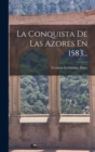 Image for La Conquista De Las Azores En 1583...