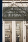 Image for Histoire Des Jardins Anciens Et Modernes...