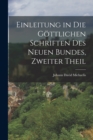 Image for Einleitung in die gottlichen Schriften des neuen Bundes, Zweiter Theil