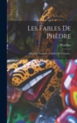 Image for Les Fables De Phedre : Affranchi D&#39;auguste, Traduites En Francais...
