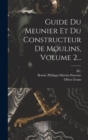 Image for Guide Du Meunier Et Du Constructeur De Moulins, Volume 2...