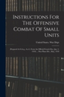 Image for Instructions For The Offensive Combat Of Small Units