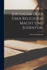 Image for Jerusalem oder uber religioese Macht und Judentum.