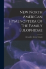 Image for New North American Hymenoptera Of The Family Eulophidae