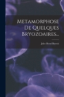 Image for Metamorphose De Quelques Bryozoaires...