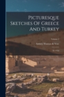 Image for Picturesque Sketches Of Greece And Turkey : In 2 Vol; Volume 2