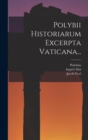 Image for Polybii Historiarum Excerpta Vaticana...