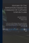 Image for History Of The Expedition Under The Command Of Captains Lewis &amp; Clark