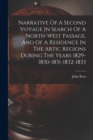 Image for Narrative Of A Second Voyage In Search Of A North-west Passage, And Of A Residence In The Artic Regions During The Years 1829-1830-1831-1832-1833