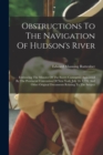 Image for Obstructions To The Navigation Of Hudson&#39;s River : Embracing The Minutes Of The Secret Committee Appointed By The Provincial Convention Of New York, July 16, L776, And Other Original Documents Relatin