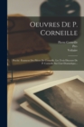 Image for Oeuvres De P. Corneille : Psyche. Examens Des Pieces De Corneille. Les Trois Discours De P. Corneille Sur L&#39;art Dramatique...