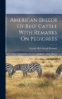 Image for American Breeds Of Beef Cattle With Remarks On Pedigrees