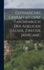 Image for Gothaisches Genealogisches Taschenbuch der Adeligen Hauser, zweiter Jahrgang