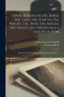Image for Opere Burlesche Del Berni, Del Casa, Del Varchi, Del Mauro, Del Bino, Del Molza, Del Dolce, Del Firenzuola E D&#39;altri Autori