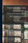 Image for Privilegien Der Schleswig-holsteinischen Ritterschaft