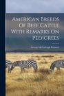 Image for American Breeds Of Beef Cattle With Remarks On Pedigrees