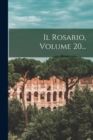 Image for Il Rosario, Volume 20...