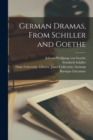 Image for German Dramas, from Schiller and Goethe