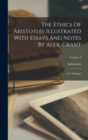 Image for The Ethics Of Aristotles Illustrated With Essays And Notes By Alex. Grant : In 3 Volumes; Volume 2