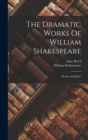 Image for The Dramatic Works Of William Shakespeare