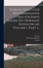 Image for Sverges Traktater Med Frammande Magter Jemte Andra Dit Horande Handlingar, Volume 1, Part 1...