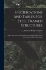 Image for Specifications And Tables For Steel Framed Structures : Office, Warehouse And Manufacturing Buildings, Sheds, Docks And Structures Other Than Bridges