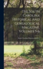 Image for The South Carolina Historical And Genealogical Magazine, Volumes 5-6