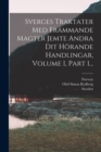 Image for Sverges Traktater Med Frammande Magter Jemte Andra Dit Horande Handlingar, Volume 1, Part 1...