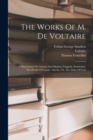 Image for The Works Of M. De Voltaire : A Dissertation On Antient And Modern Tragedy. Semiramis. The Death Of Caesar. Amelia, Or, The Duke Of Foix