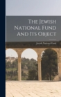 Image for The Jewish National Fund And Its Object