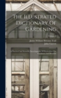 Image for The Illustrated Dictionary Of Gardening : A Practical And Scientific Encyclopaedia Of Horticulture For Gardeners And Botanists; Volume 8