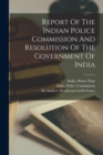 Image for Report Of The Indian Police Commission And Resolution Of The Government Of India