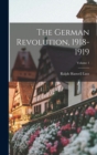 Image for The German Revolution, 1918-1919; Volume 1