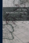 Image for The Pan American Union : Peace, Friendship, Commerce