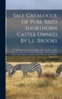 Image for Sale Catalogue Of Pure Bred Shorthorn Cattle Owned By L.l. Brooks