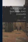 Image for The Story Of Barlaam And Joasaph