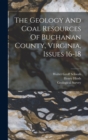 Image for The Geology And Coal Resources Of Buchanan County, Virginia, Issues 16-18