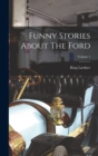 Image for Funny Stories About The Ford; Volume 1