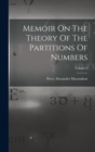 Image for Memoir On The Theory Of The Partitions Of Numbers; Volume 1