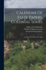 Image for Calendar Of State Papers, Colonial Series : America &amp; West Indies 1677-1680