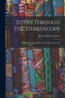 Image for Egypt Through The Stereoscope