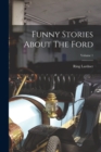Image for Funny Stories About The Ford; Volume 1