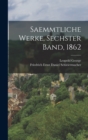 Image for Saemmtliche Werke, Sechster Band, 1862